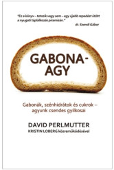 Gabona-agy /Gabonák, szénhidrátok és cukrok - agyunk csendes gyilkosai