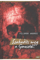 Szabadíts meg a gonosztól!