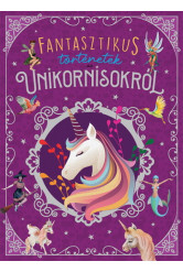 Fantasztikus történetek az unikornisokról