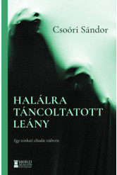 Halálra táncoltatott lány - Egy színházi előadás születése