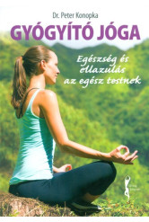 Gyógyító jóga - Egészség és ellazulás az egész testnek /Fitnesz könyvek