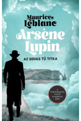 Arsene Lupin - Az odvas tű titka