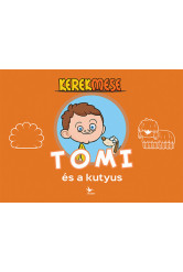 KerekMese - Tomi és a kutyus