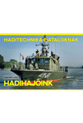 Hadihajóink - Haditechnika Fiataloknak