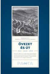Övezet és út - Múlt, jelen, jövő