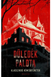 Düledék palota - Klasszikus rémtörténetek (e-könyv)