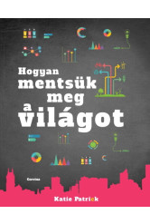 Hogyan mentsük meg a világot