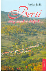 Berti meg azok a dolgok . . .