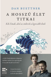 A hosszú élet titkai - Kék Zónák, ahol az emberek a legtovább élnek - On The Spot Books