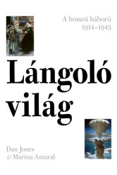 Lángoló világ - A hosszú háború 1914-1945