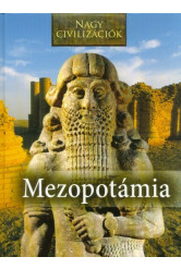 Mezopotámia - Nagy civilizációk 4.