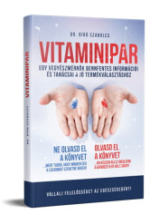 VITAMINIPAR - Egy vegyészmérnök bennfentes információi és tanácsai a jó termékválasztáshoz
