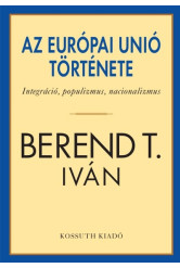 Az Európai Unió története - Integráció, populizmus, nacionalizmus