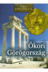 Ókori Görögország - Nagy civilizációk 2.
