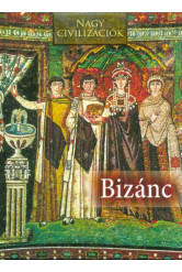 Bizánc - Nagy civilizációk 6.