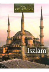 Iszlám - Nagy civilizációk 11.
