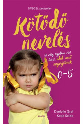 Kötődő nevelés - A világ legjobban várt babái, akik most megőrjítenek