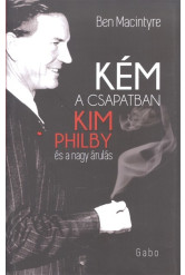 Kém a csapatban /Kim Philby és a nagy árulás