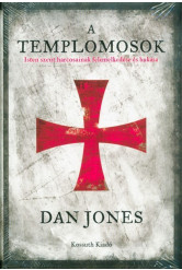 A Templomosok - Isten szent harcosainak felemelkedése és bukása