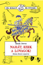 Nahát, ezek a lovagok! - Dr. Kisagy és Nyuszi