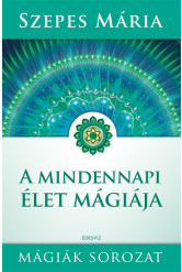 A mindennapi élet mágiája (új kiadás)