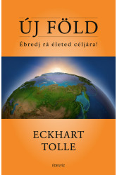 Új Föld - Ébredj rá életed céljára!