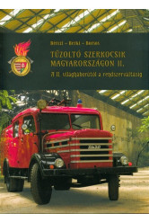 Tűzoltó szerkocsik magyarországon II. /A II. világháborútól a rendszerváltásig