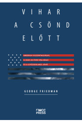 Vihar a csönd előtt - Amerika viszontagságai, a 2020-as évek válságai, és a győzedelmes jövő