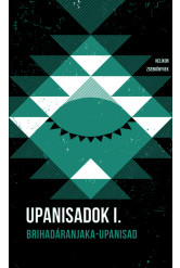 Upanisadok I. - Brihadáranjaka-upanisad - Helikon Zsebkönyvek 116.