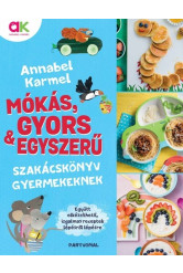 Mókás, gyors és egyszerű - Szakácskönyv gyermekeknek