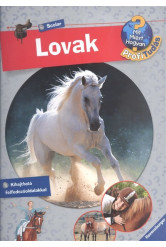 Lovak /Mit? Miért? Hogyan? - Profi tudás 2.