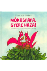 Mókuspapa, gyere haza!