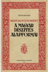 Mintagyűjtemény - A magyar díszítés alapformái