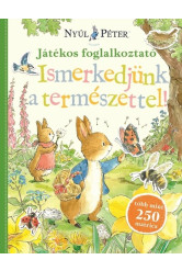 Nyúl Péter világa - Ismerkedjünk a természettel! - Nyúl Péter világa