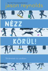Nézz körül! - Történetek tíz utcában