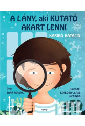 A lány, aki kutató akart lenni - Karikó Katalin