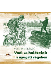 Vad- és halételek a nyugati végeken