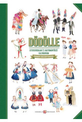 Dödölle - Gyerekirodalmi és hagyományőrző kalendárium - Ünnepi receptekkel
