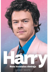 Harry - Nem hivatalos életrajz