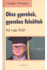 Okos gyerekek, gyerekes felnőttek /IQ vagy EQ?