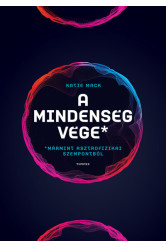 A mindenség vége (mármint asztrofizikai szempontból)