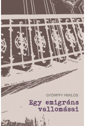 Egy emigráns vallomásai