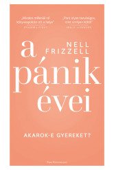 A pánik évei - Akarok-e gyereket?