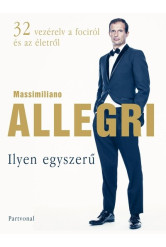 Ilyen egyszerű - 32 vezérelv a fociról és az életről