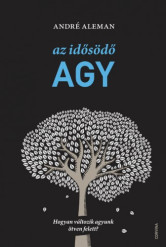 Az idősödő agy - Hogyan változik agyunk ötven felett? (e-könyv)