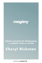 Magány - Teremts kapcsolatot önmagaddal és szerezd vissza az életed! - Iránytu