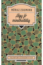 Légy jó mindhalálig - Talentum diákkönyvtár (új kiadás)