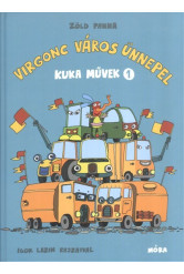 Virgonc város ünnepel /Kuka művek 1.