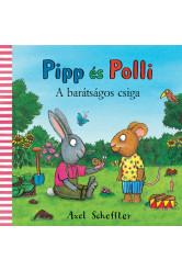Pipp és Polli - A barátságos csiga (új kiadás)