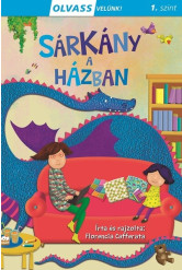 Sárkány a házban - Olvass velünk! 1. szint